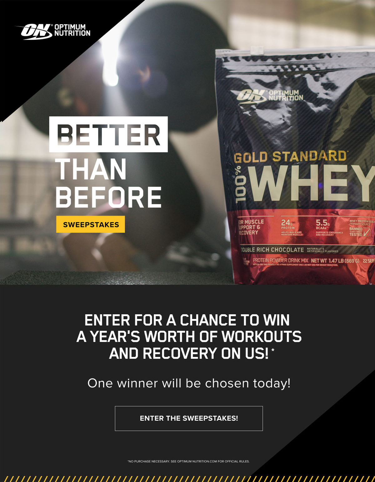 Win a year''s worth of workouts and recovery on us! *No purchase necessary. See optimumnutrition.com for official rules.