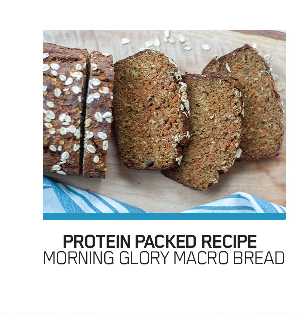Protein Packed Recipe  Morning Glory Macro Bread