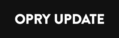 Opry Update