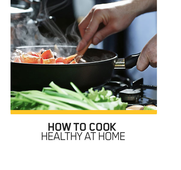 How To Cook Healty At Home
