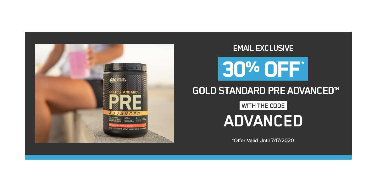 Email Exclusive 30% off GOLD STANDARD PRE ADVANCED with Code ADVANCED Offer Valid Until 7/17/2020