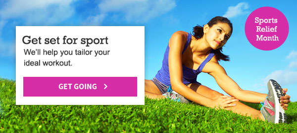 GET SET FOR SPORT: We’ll help you tailor your ideal workout - Get going