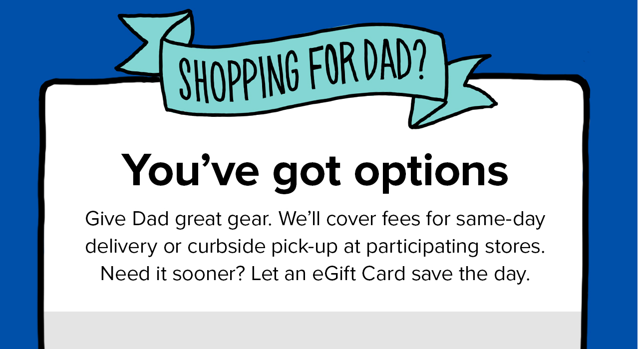 Shopping for dad? You’ve got options 