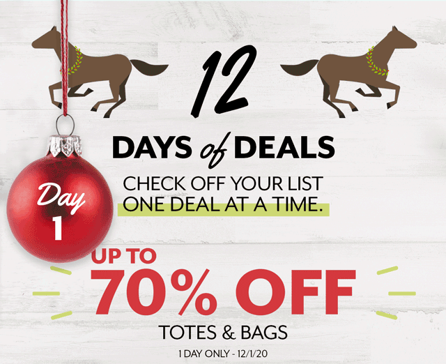 12 Days of Deals. Day 1 - up to 70% off Totes & Bags.