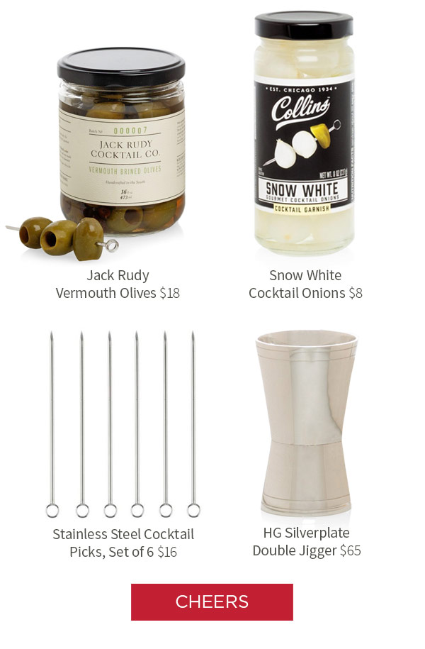 Jack Rudy Vermouth Olives $18 .?Snow White Cocktail Onions $8 .?Stainless Steel Cocktail Picks, Set of 6 $16 .?HG Silverplate Double Jigger $65