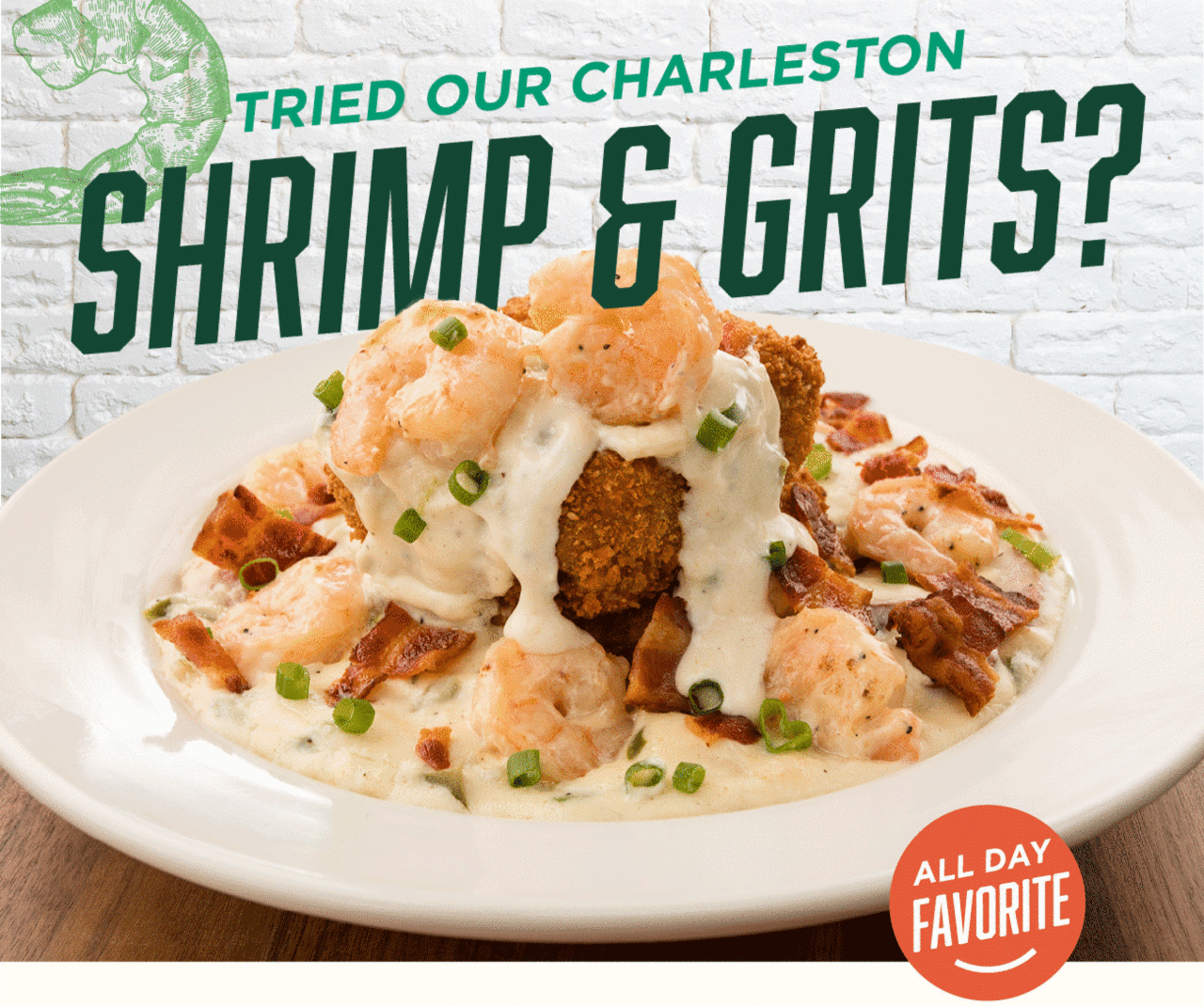 Tried our Charleston Shrimp & Grits? It''s an all day favorite.