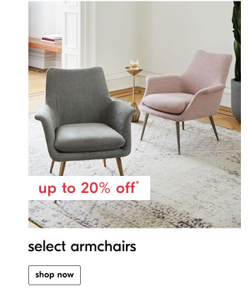 select armchairs. shop now