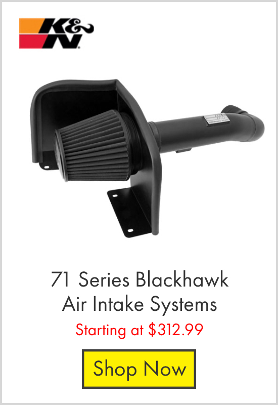 K&N 71 Series Blackhawk Air Intake Systems - Starting at $312.99