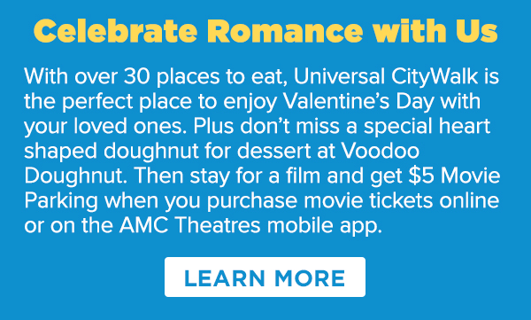 The Perfect Place to Enjoy Valentine's Day with Your Loved Ones - Universal CityWalk