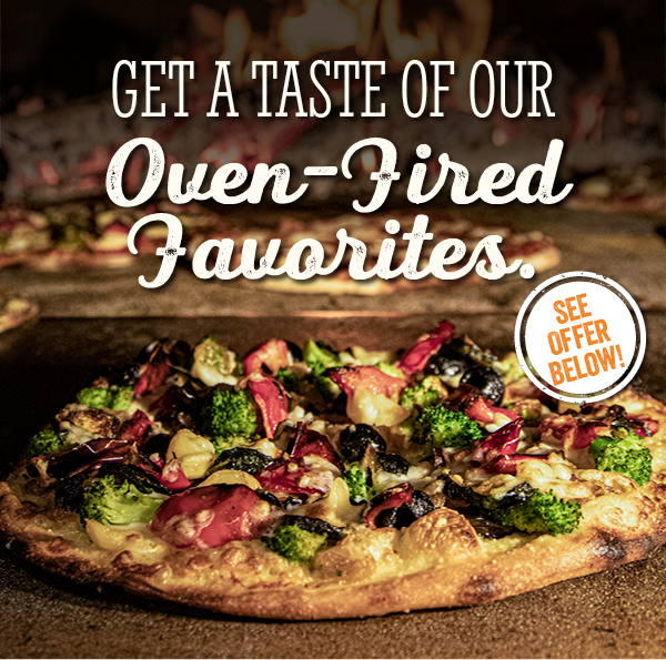 Get a Taste of our Over-Fired Favorites. Offer Below
