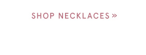 Shop Necklaces