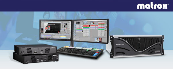 Matrox Extio 3 IP KVMs Now Compatible with
Ross XPression Studio Product Line