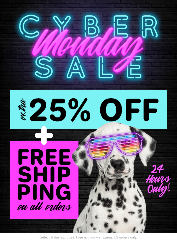 Cyber Monday Sale! Extra 25% Off + Free Shipping!