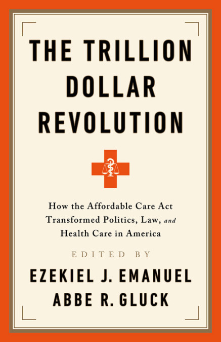  The Trillion Dollar Revolution by Ezekiel J. Emanuel & Abbe R. Gluck