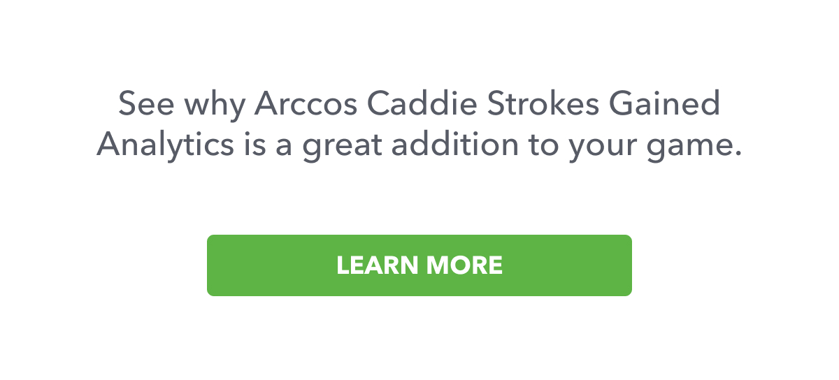 Arccos Caddie Strokes Gained Analytics
