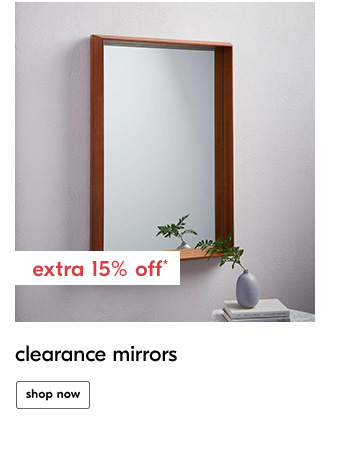 extra 15% off* clearance mirrors