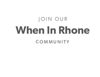 Join Our When In Rhone Community