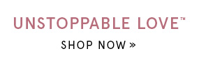 Shop Unstoppable Love