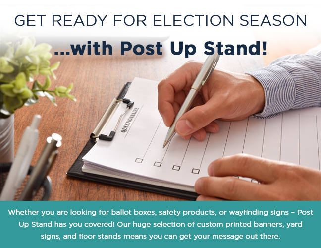 Get Ready For Election Season with Post Up Stand!