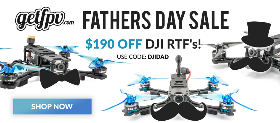 Father''s Day Sale - Save $190 on DJI Digital RTF Bundles