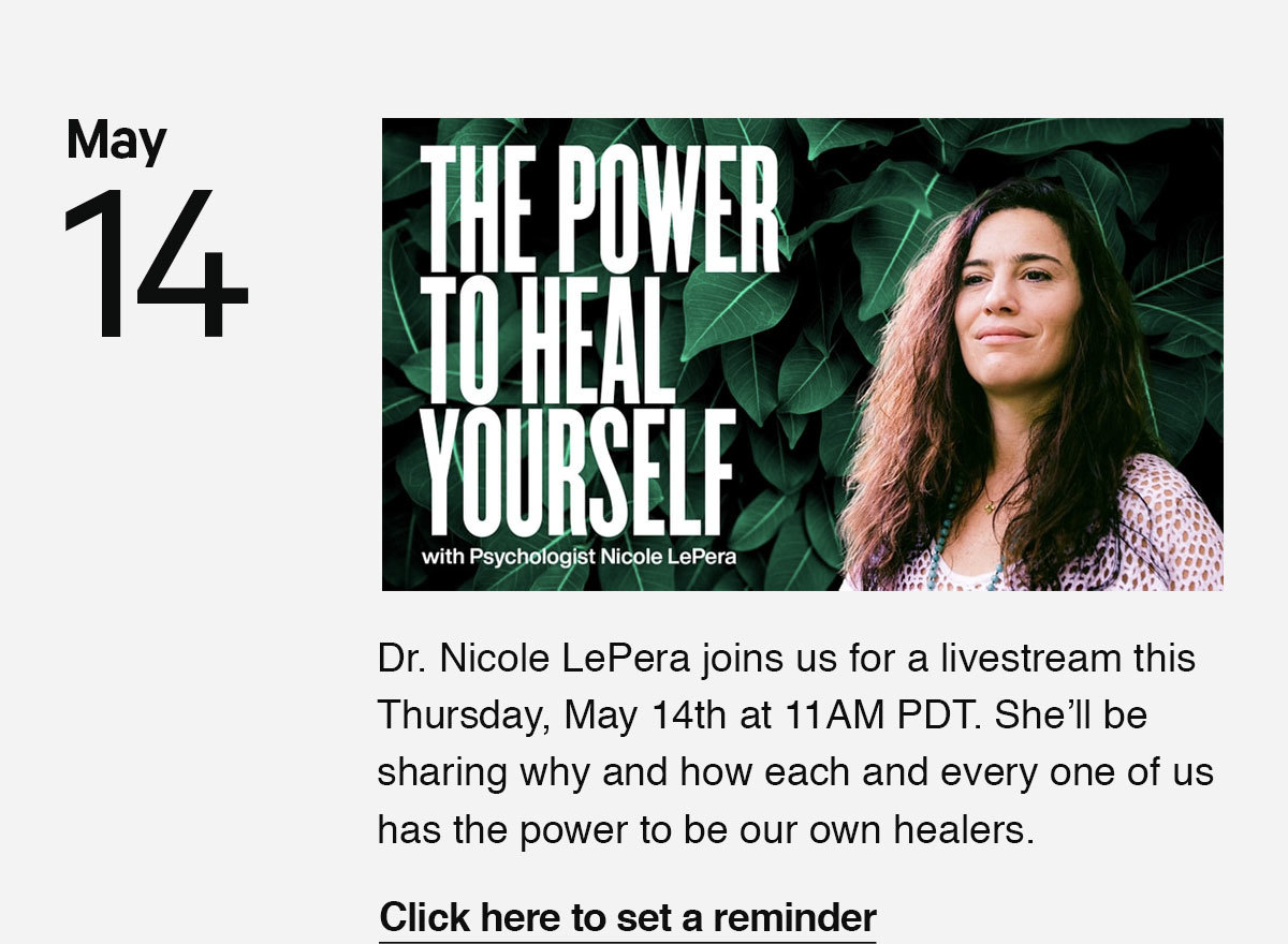 Click here to set a reminder for our next livestream with Psychologist Nicole LePera.