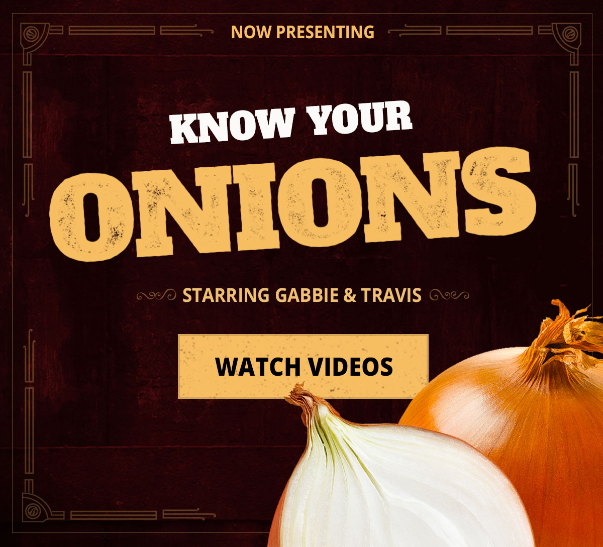 Know Your Onions Videos