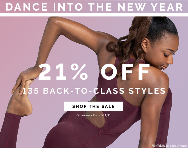 Dance into the new year with 21% off 135 back to class styles. shop the sale