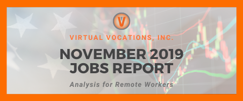 Virtual Vocations November 2019 Jobs Report Analysis for Remote Workers