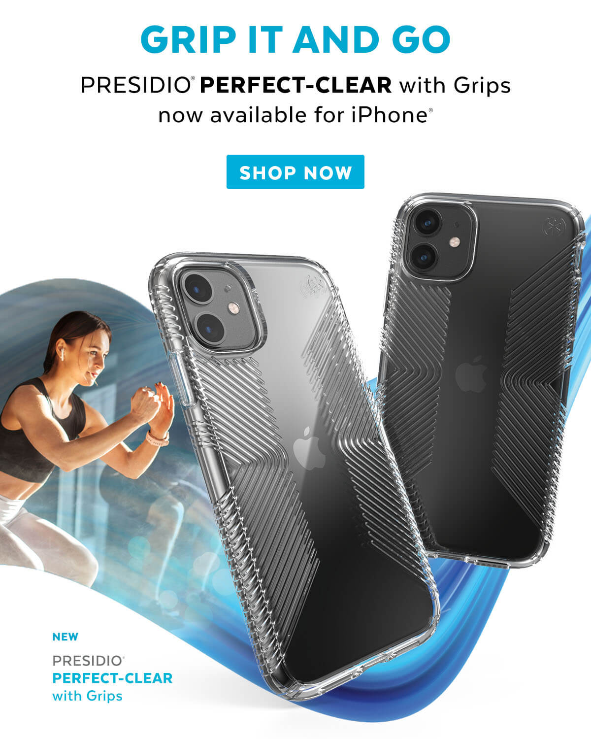 Grip It and Go. Presidio Perfect-Clear with Grips now available for iPhone. Shop now.