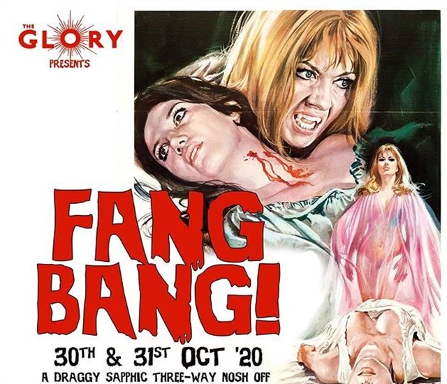 Fang Bang! - Halloween Cabaret Special @ The Glory London