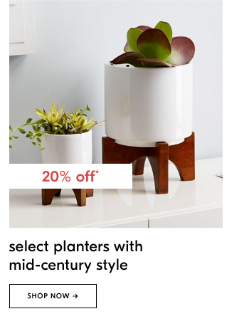 select planters with mid-century style