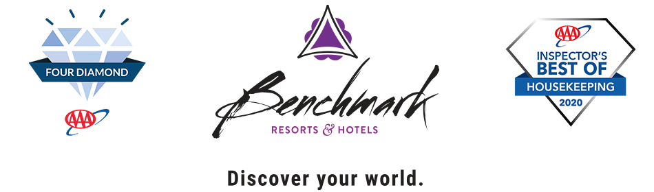 BENCHMARK RESORTS & HOTELS | Discover your world. | AAA FOUR DIAMOND AWARD | AAA INSPECTOR''S BEST OF HOUSEKEEPING 2020