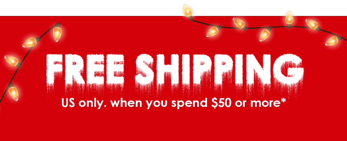 FREE US shipping when you spend $50+