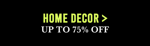 Home Decor Up to 75% off