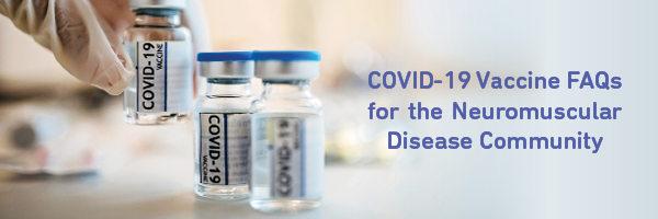 COVID-19 Vaccine and the NMD Community