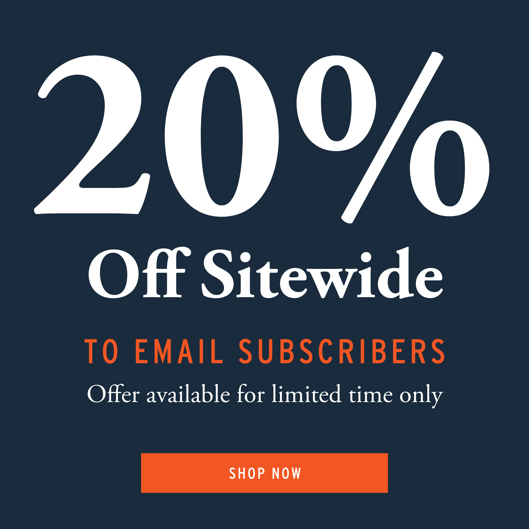 Image. 20% Off Sitewide to email subscribers.
