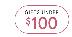 Shop Gifts Under $100