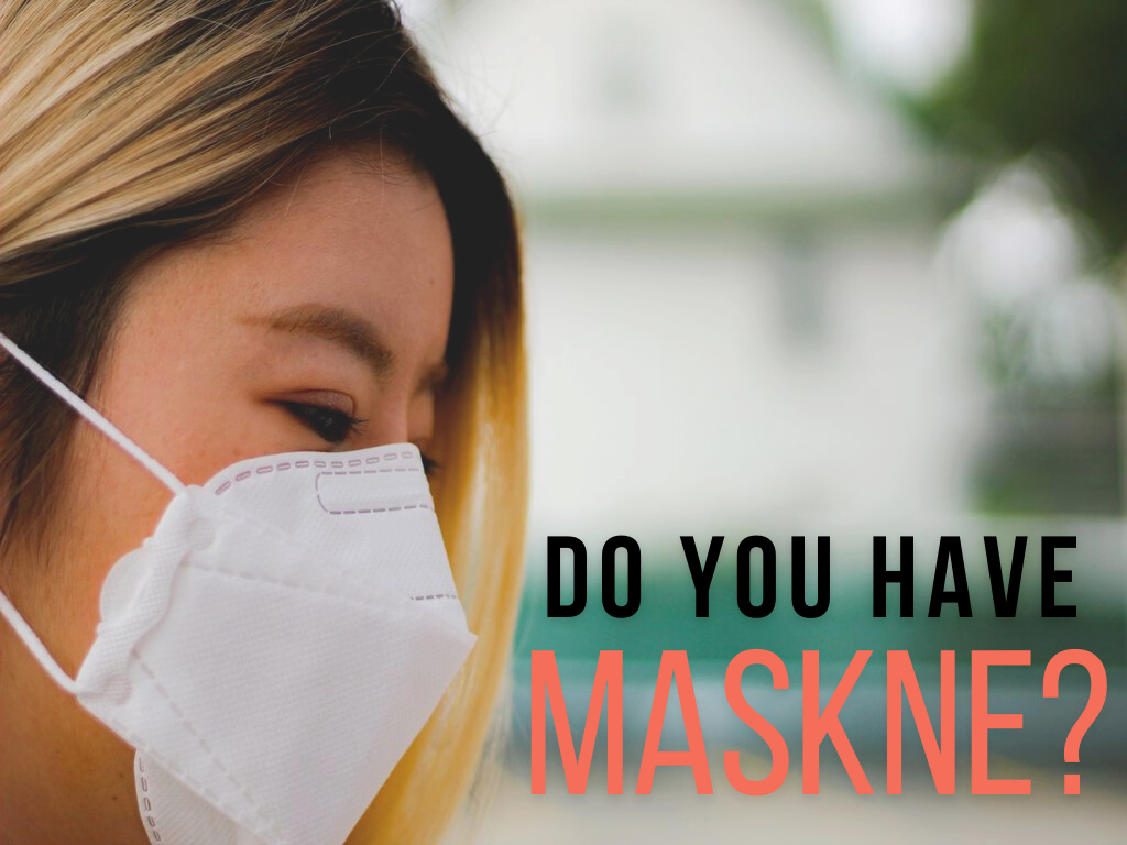 The Rise Of Maskne: How To Take Care Of Your Skin During Covid-19