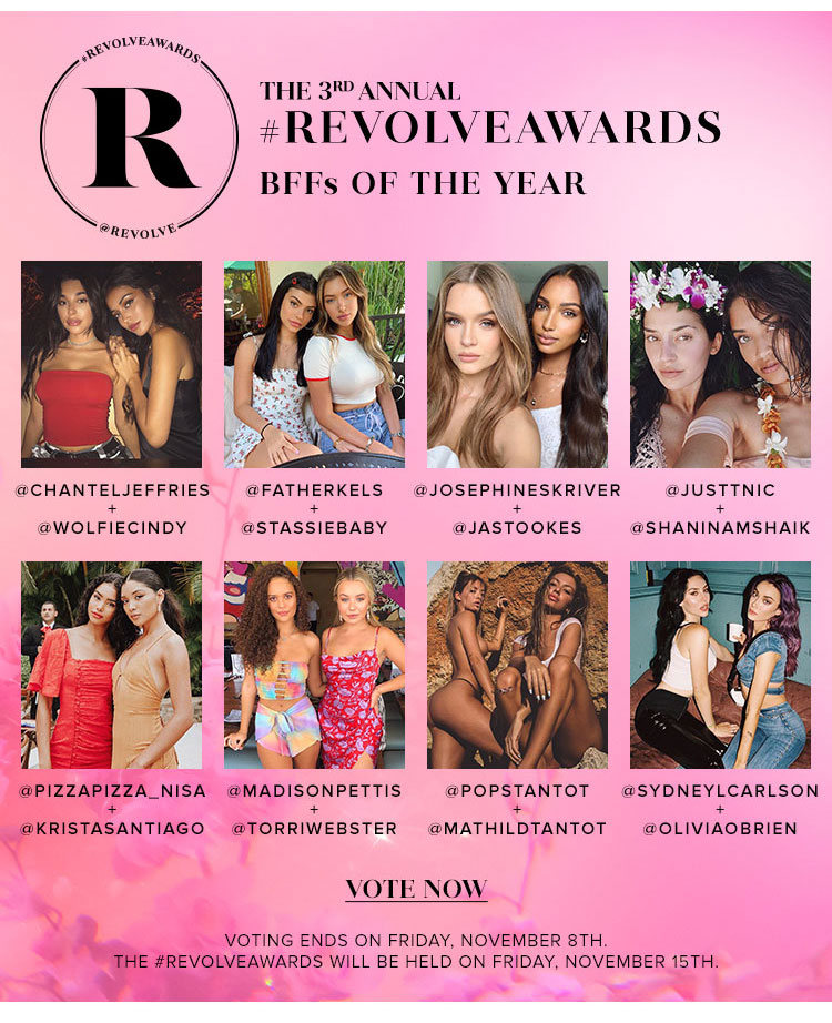 The 3rd Annual #REVOLVEAWARDS. BFFs of the year. Vote now.