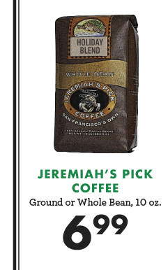 Jeremiah''s Pick Coffee - $6.99