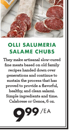 Olli Salumeria Salame Chubs - $9.99 each