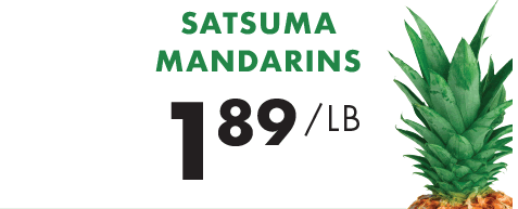 Satsuma Mandarins - $1.89 per pound