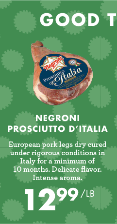 Negroni Prosciutto D''Italia - $12.99 per pound