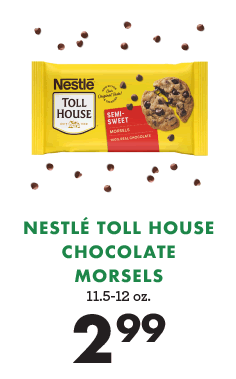 Nestle Toll House Chocolate Morsels - $2.99