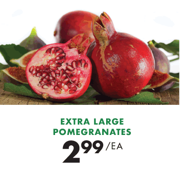 Extra Large Pomegranates - $2.99 each