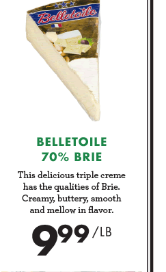 Belletoile 70% Brie - $9.99 per pound