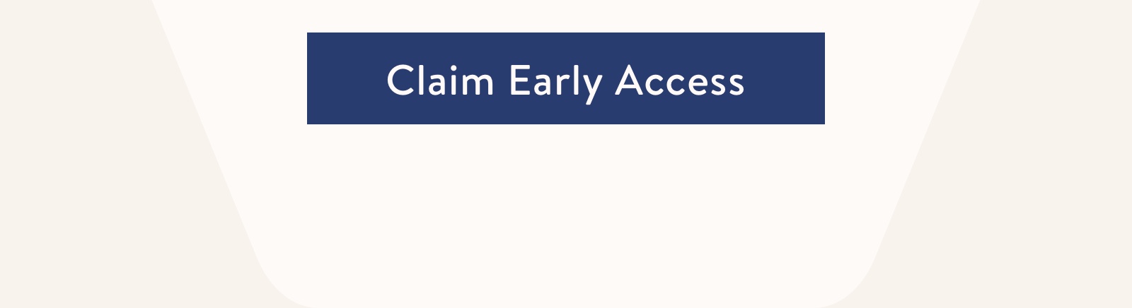 Claim Early Access
