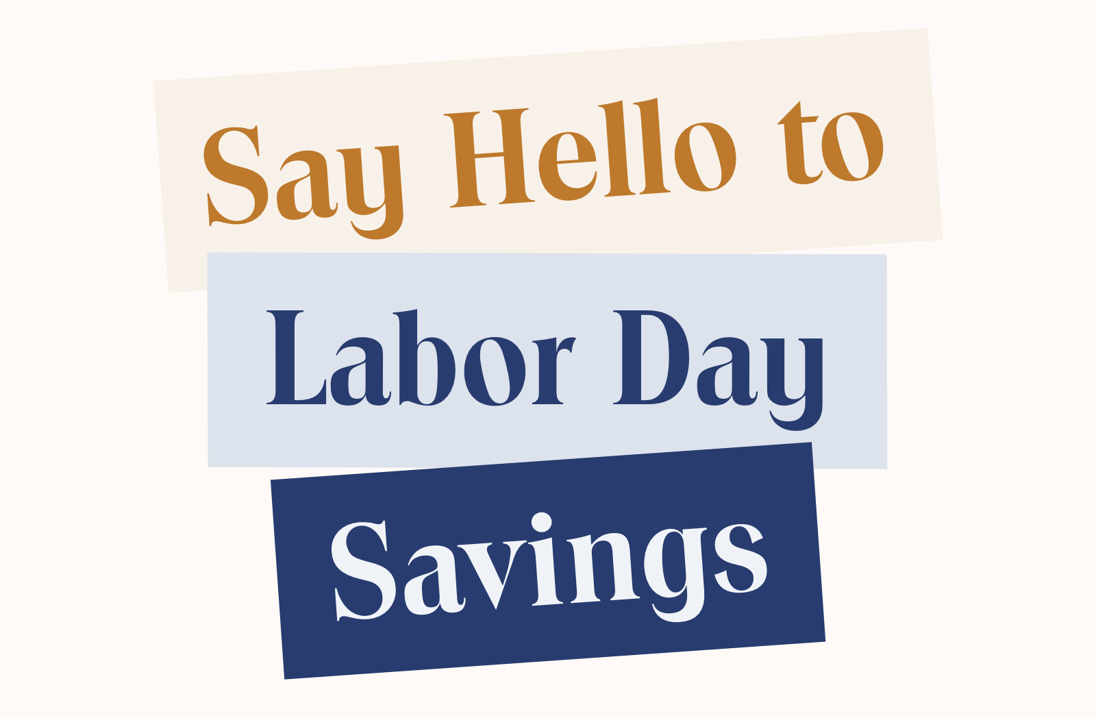 Say Hello to Labor Day Savings