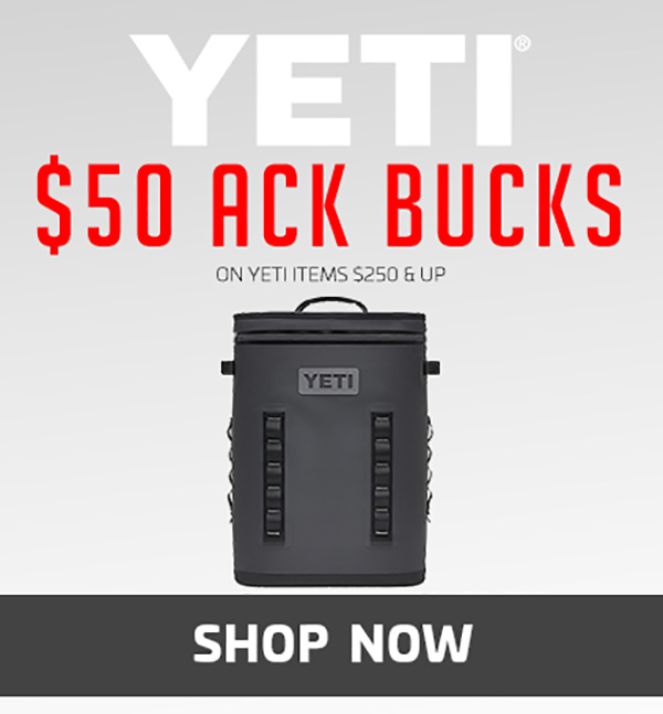 Shop Yeti, Get $50 ACK Bucks
