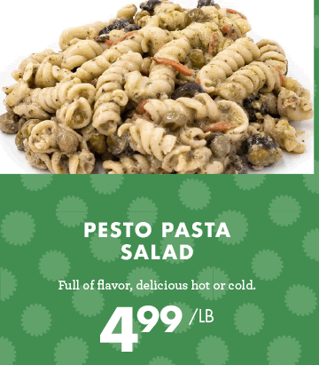 Pesto Pasta Salad - $4.99 per pound